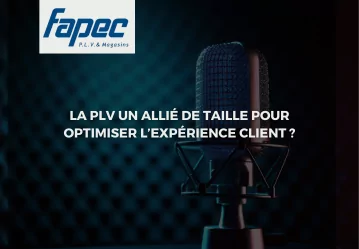 FAPEC : La PLV un allié de taille pour optimiser l’expérience client?